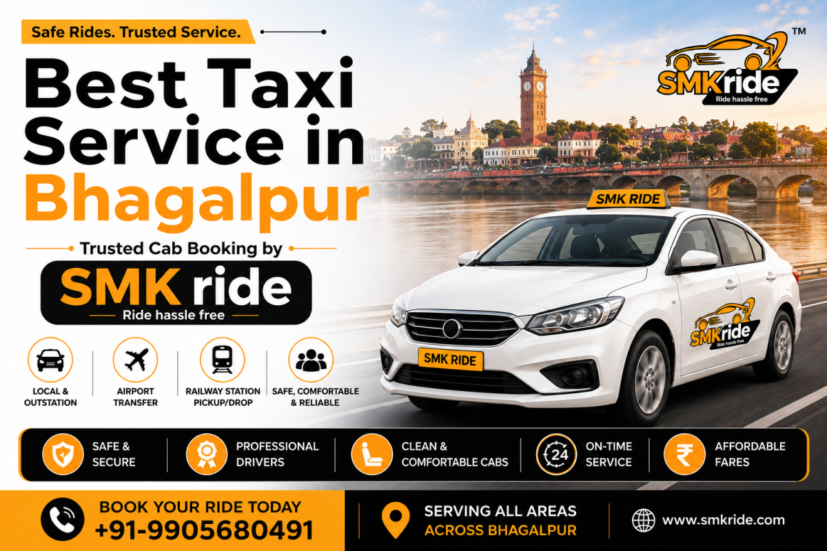 Best Taxi Service in Bhagalpur – Trusted Cab Booking by SMK Ride
